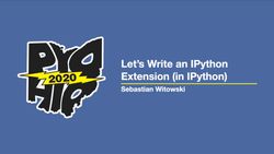 Let's Write an IPython Extension (in IPython)