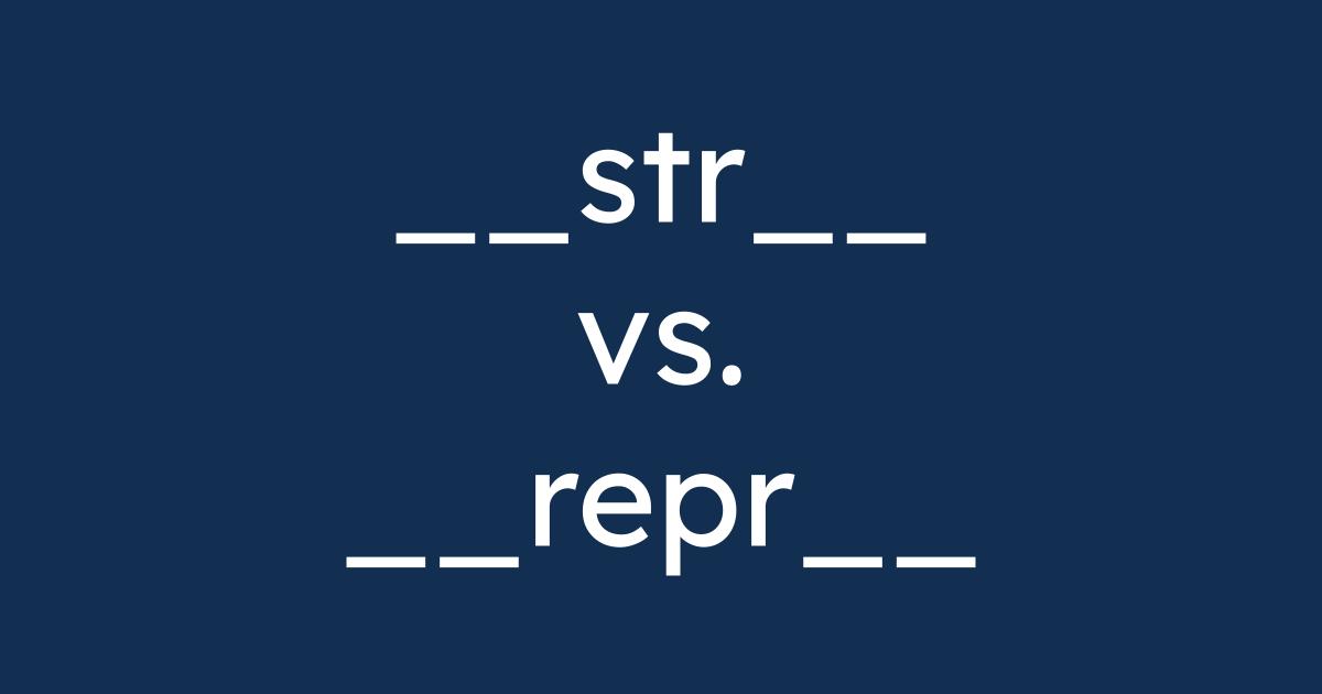 __str__ vs. __repr__