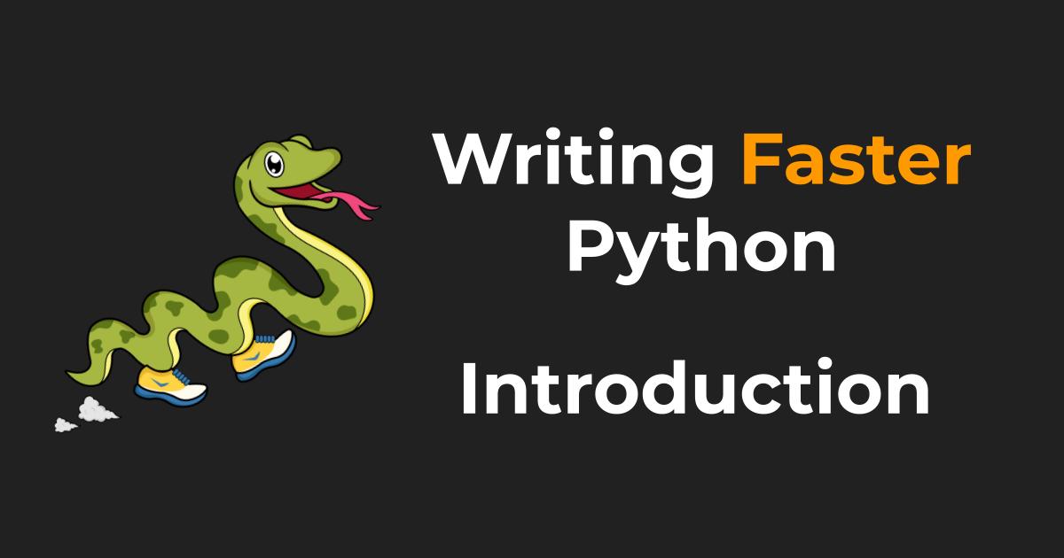 Writing Faster Python - Introduction