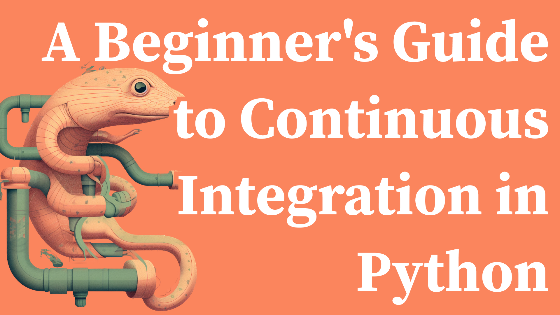 A Beginner's Guide to Continuous Integration in Python