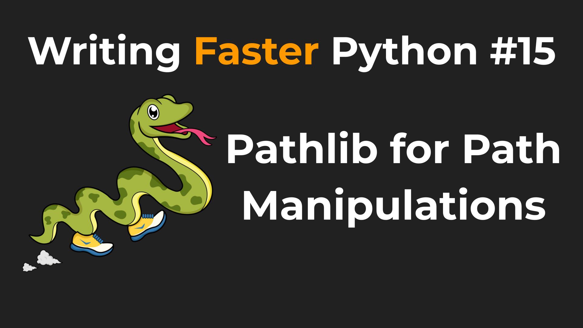 Pathlib for Path Manipulations
